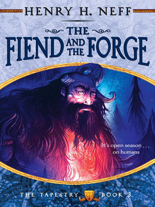Title details for The Fiend and the Forge by Henry H. Neff - Wait list